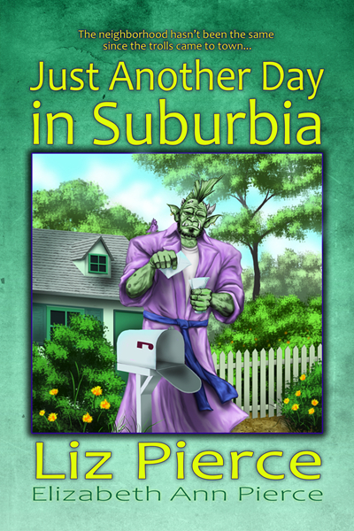 Just Another Day in Suburbia, a novel by Liz Pierce